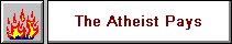The Atheist Pays