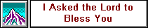 I Asked the Lord to Bless You