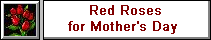 Red Roses for Mother's Day