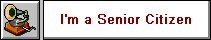 I'm A Senior Citizen