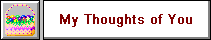 My Thoughts of You